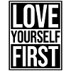 Love Yourself First Self-Love Self-Care