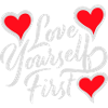Love Yourself First Self-Love Self-Care