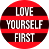 Love Yourself First Self-Love Self-Care