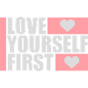 Love Yourself First Self-Love Self-Care