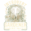 Introvert Gardener Humor