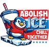 Abolish Chill Together Pro Immigration Rights