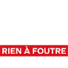 rien à foutre