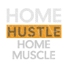 Home Hustle, Home Muscle t-shirt