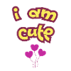 I AM CUTE