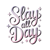 Slay All Day