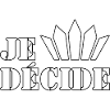 JE DÉCIDE.