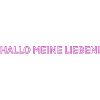 Hallo meine Lieben! Schriftzug