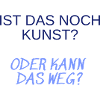 Kunstfrage: Ist Das Noch Kunst?