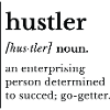 Hustler – Noun Definition T-Shirt, Funny Saying
