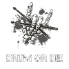 Drum or Die Rock Drummers