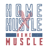 Home Hustle, Home Muscle T-shirt