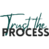 Trust The Process - Motivation Statement