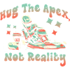 Hug The Apex Not Reality