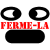FERME-LA