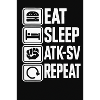 Eat Sleep ATK SV Repeat