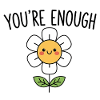 You're Enough – Positive Affirmation