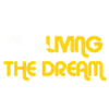 LIVING THE DREAM