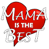 MAMA IS THE BEST