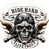 Ride Hard - Live Free