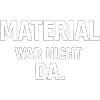 Handwerker - Shirt - Material war nicht da. 