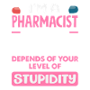 My level of sarcasm pharmacist