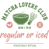 Matcha Lovers Club Regular Or Iced Daily Ritual