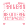 Trainerin Muss Nicht Diskutieren