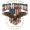  250 Years America Anniversary Heroes Never