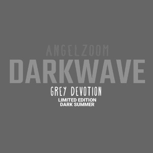 Grey Devotion - Darkwave