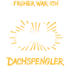 Dachspengler Spruch