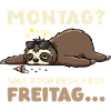 Monday? It was just Friday – sloth