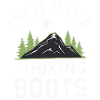 Life is Better in Hiking Boots