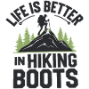 Life is Better in Hiking Boots