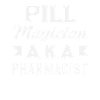 Pill magician, pharmacist, pharmacy technician