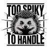 Too spiky to handle