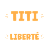 Attention Titi en Liberté