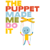 The Puppet Made Me Do It