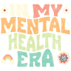 In my Mental health Era