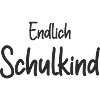 Endlich Schulkind - Einschulung Erstklässler