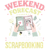 Weekend Scrapbooking Forecast