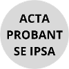 Acta probant se ipsa