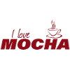 I LOVE MOCHA