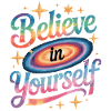Believe in Yourself - Galaxy