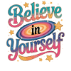 Believe in Yourself - Galaxy