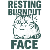 Resting Burnout Face | Sarcasm