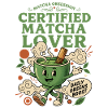 Matcha Obsession Certifié Matcha Lover Daily