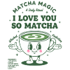 Matcha magi Jeg elsker dig så Matcha Grøn Te