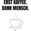 First coffee. Then man.