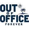 Out of Office Forever